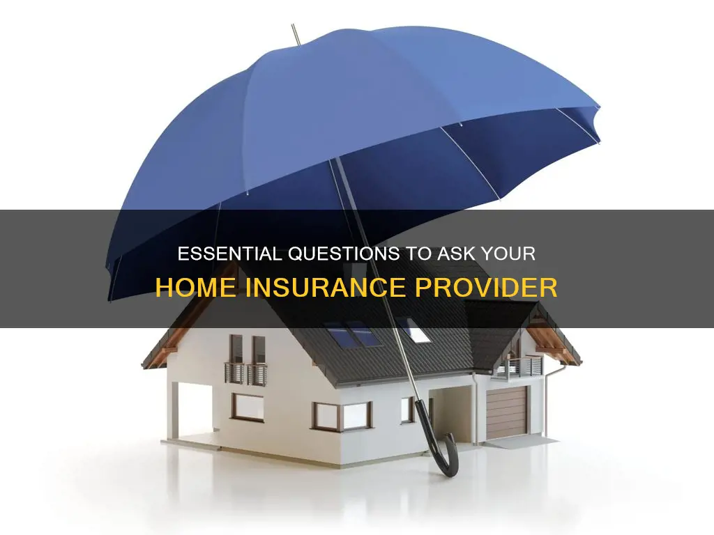what to ask a homeowners insurance agent