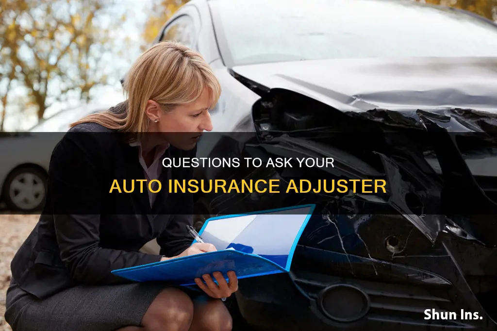 what to ask an auto insurance adjuster