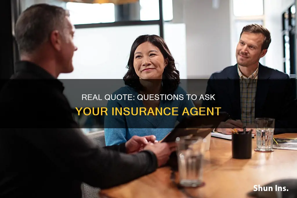 what to ask an insurance agent about my real quote