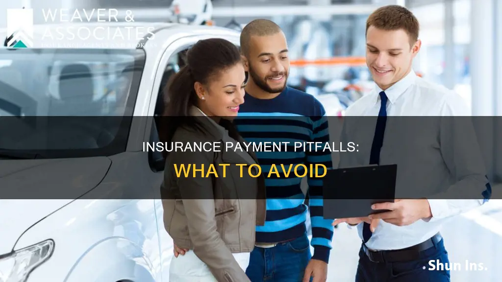 what to avoid in insurance payment