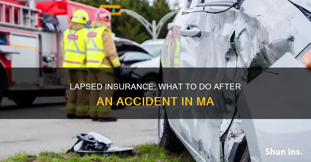 what to do for accident in ma when insurance lapsed