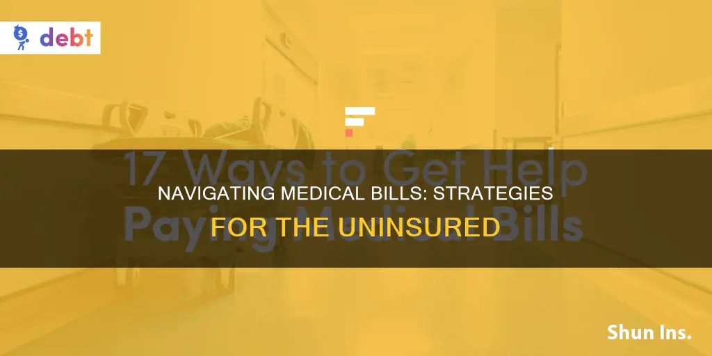 what to do if you have medical bills without insurance