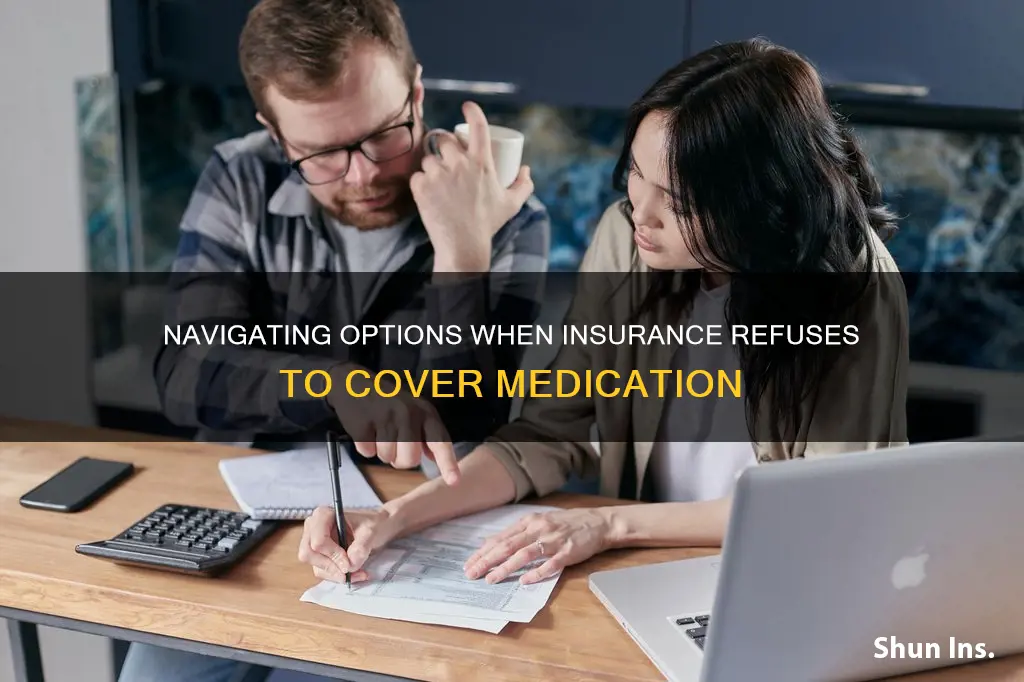 what to do when insurance denied medication