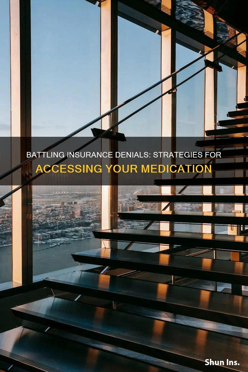 what to do when your bored insurance denies your medication