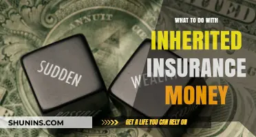 Maximizing Your Inherited Insurance Money