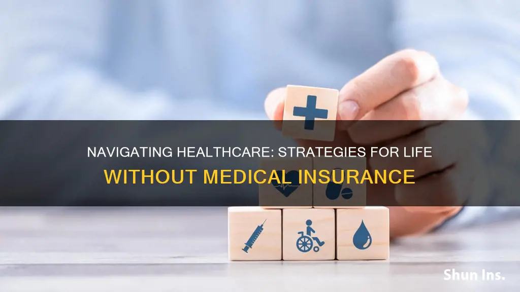 what to do without medical insurance