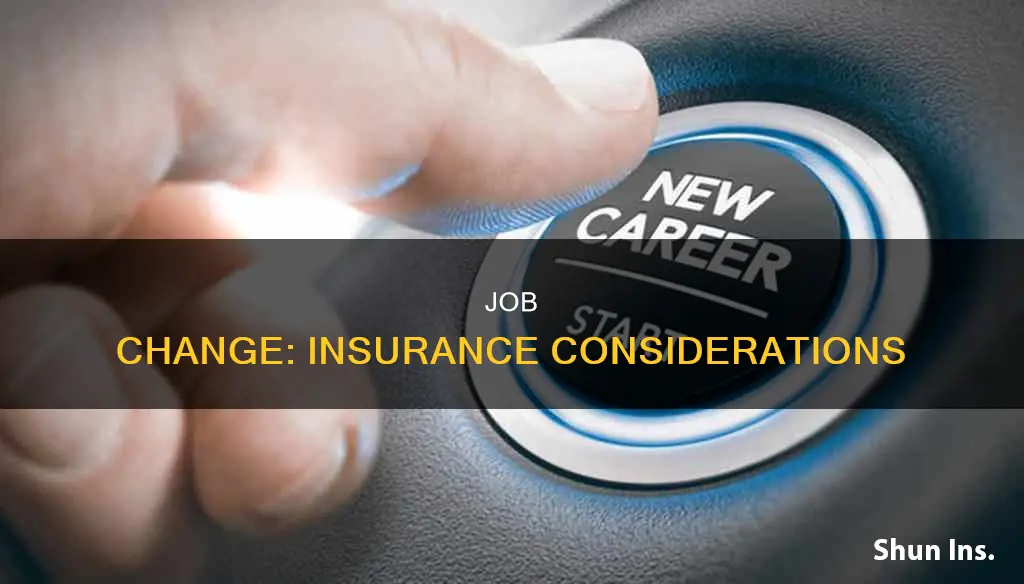 what to fo for insurance when changing jobs