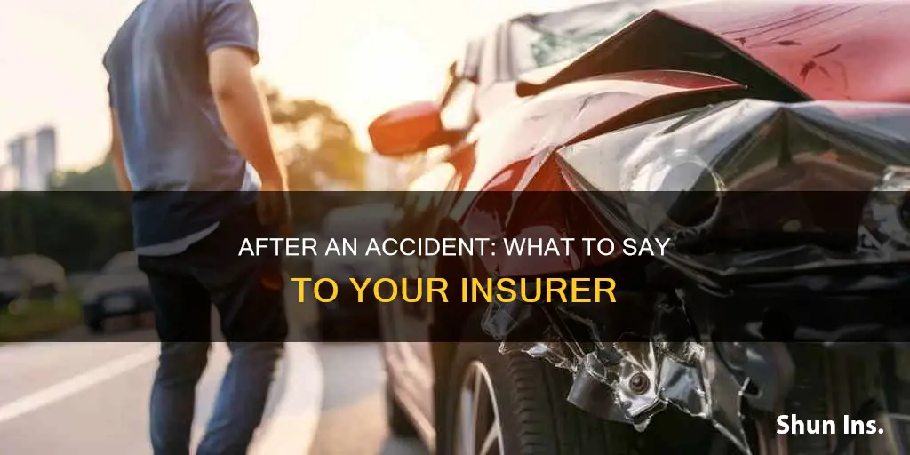what to say to insurance after accident