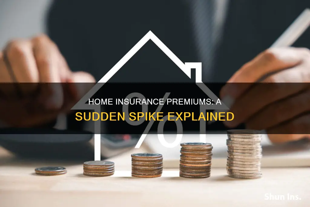 what would cause a huge jump in homeowners insurance