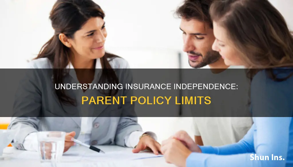 when am I considered independent from parent insurance