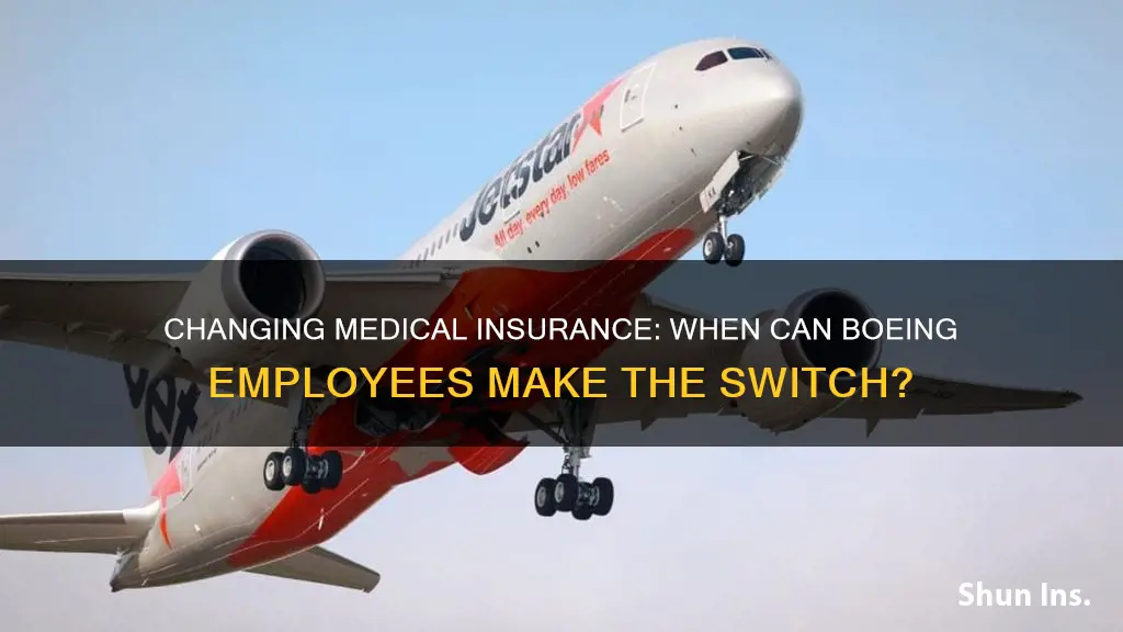when can ou change your medical insurance boeing