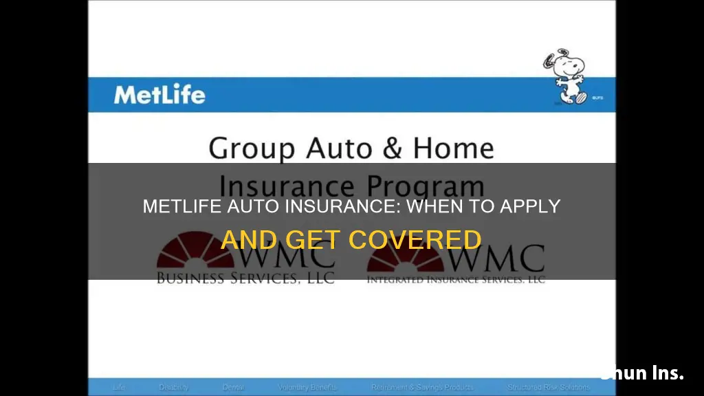 when can you apply for auto insurance metlife