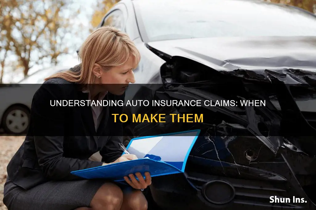 when can you make a claim against your auto insurance