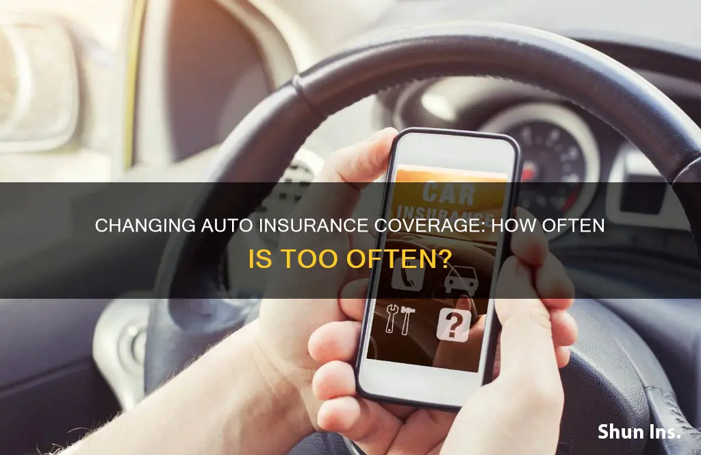 when change coverage auto insurance multiple times