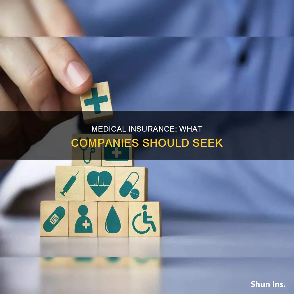 when companies are looking for medical insurance