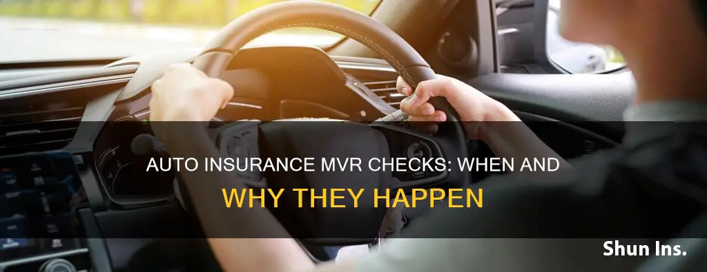 when do auto insurance company take mvr