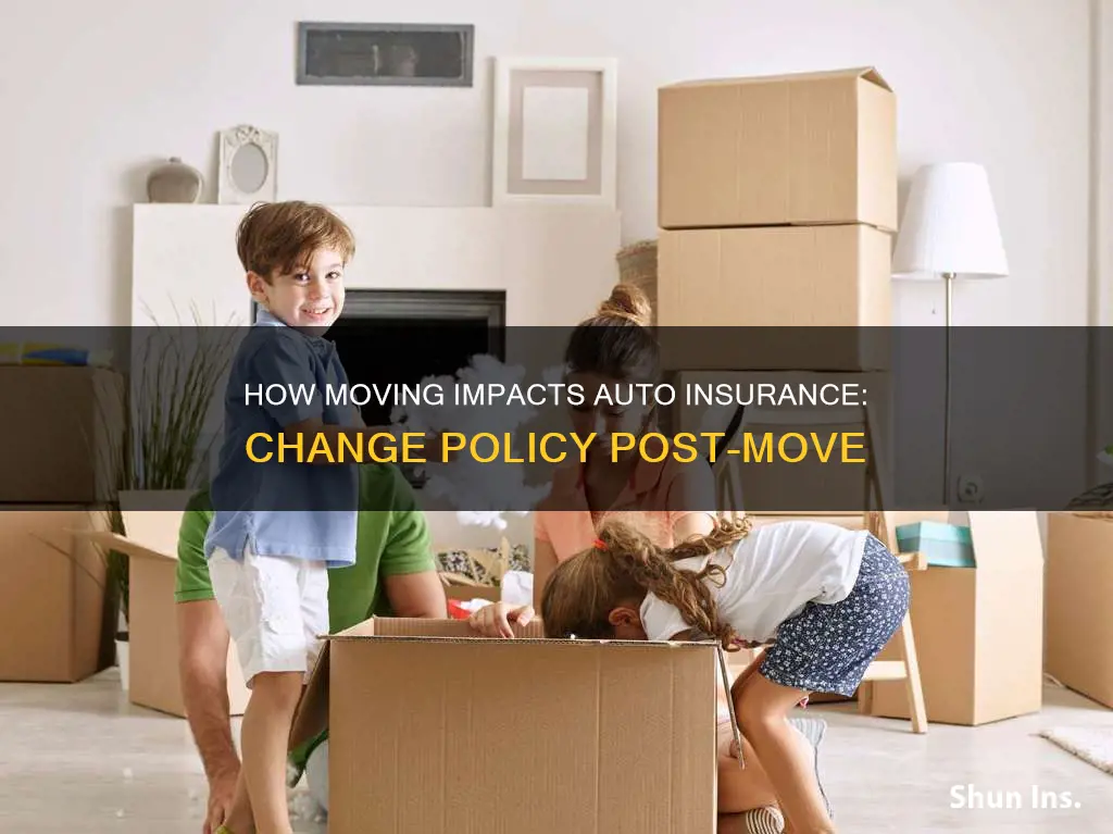 when do I change auto insurance after moving