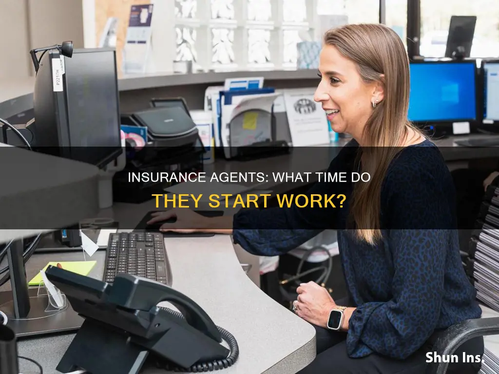when do insurance agents usually open