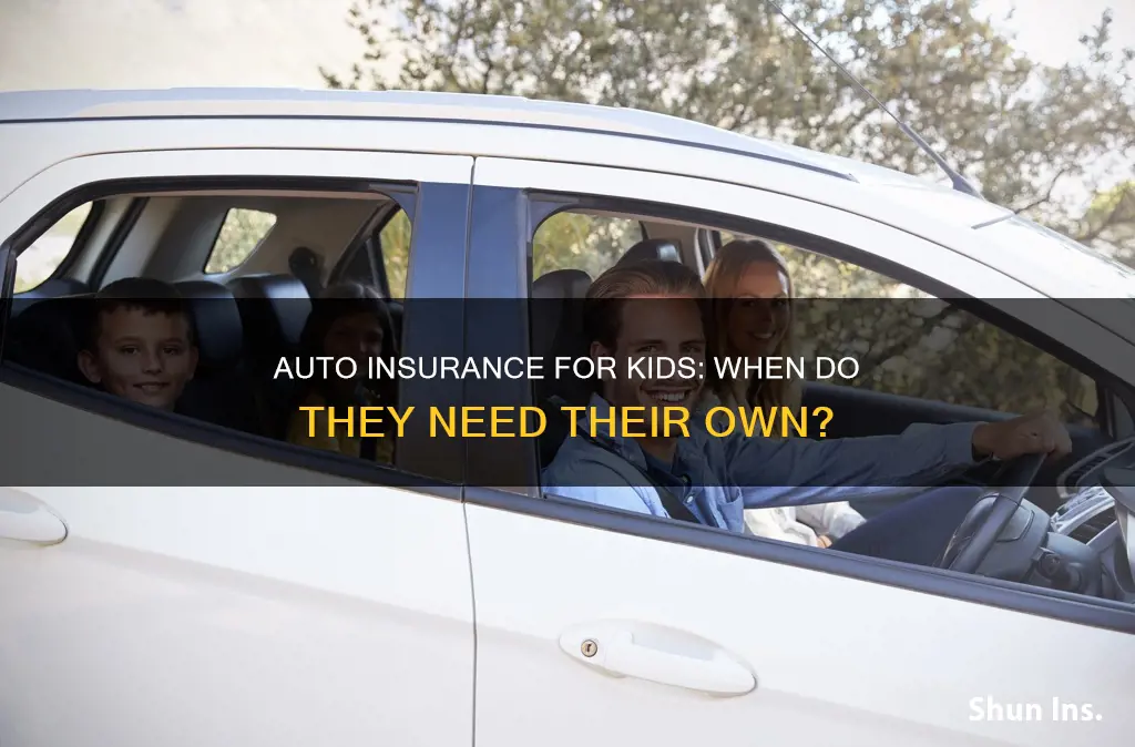 when do kids get their own auto insurance policy