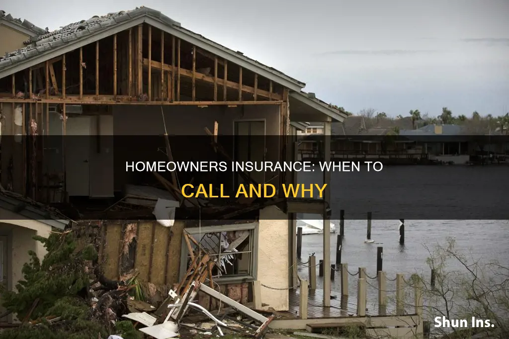 when do you call homeowners insurance