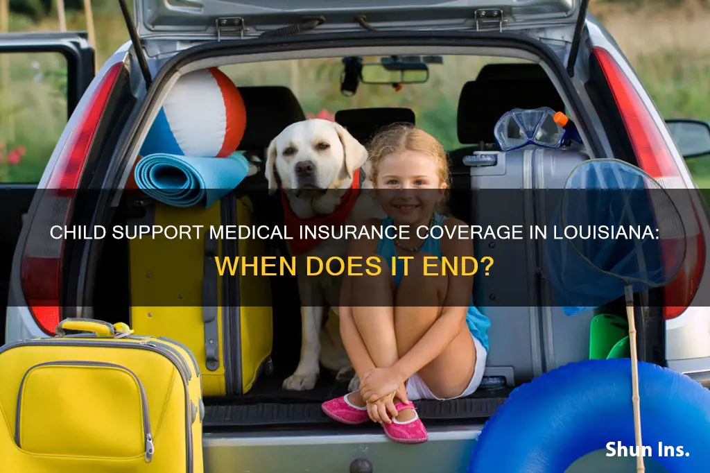 when does medical insurance coverage stop for child support louisiana