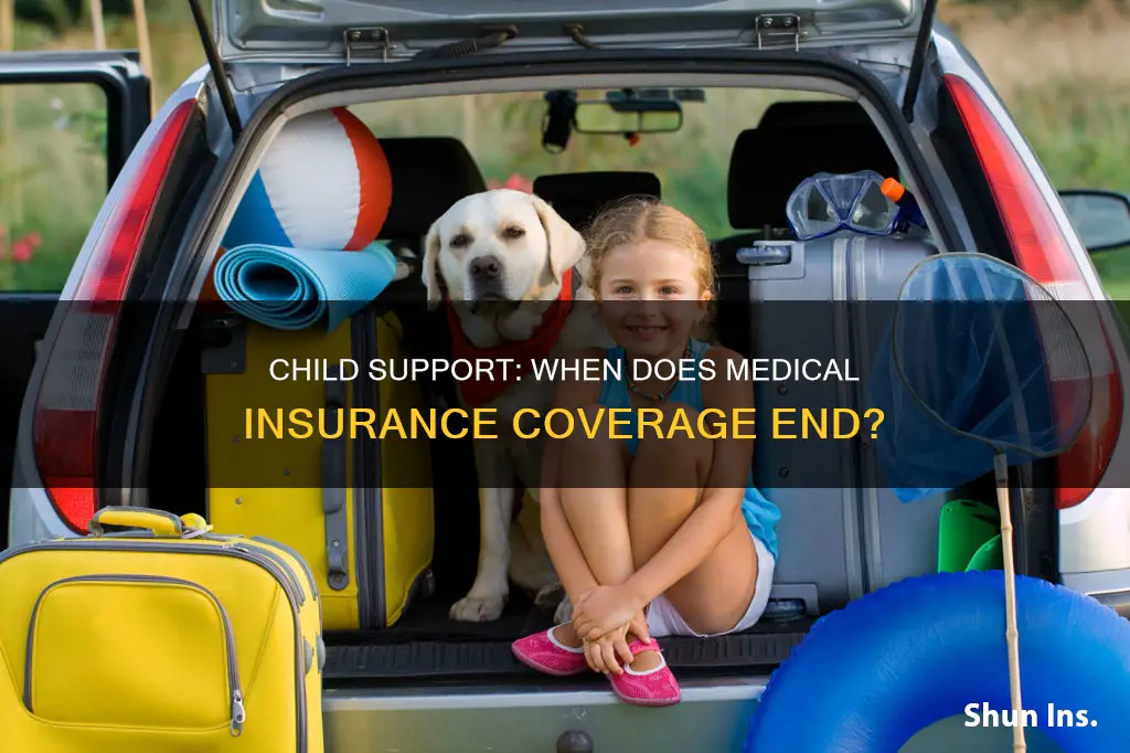 when does medical insurance stop for child support