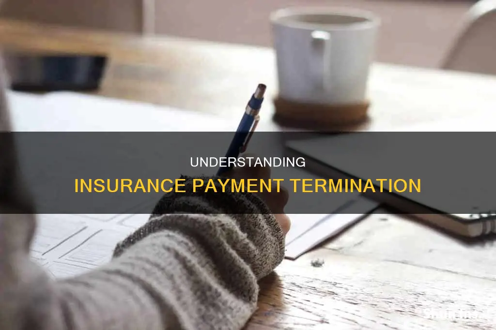 when does the insured stop making payments