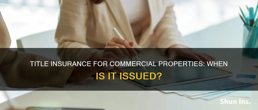 when is commercial title insurance issued