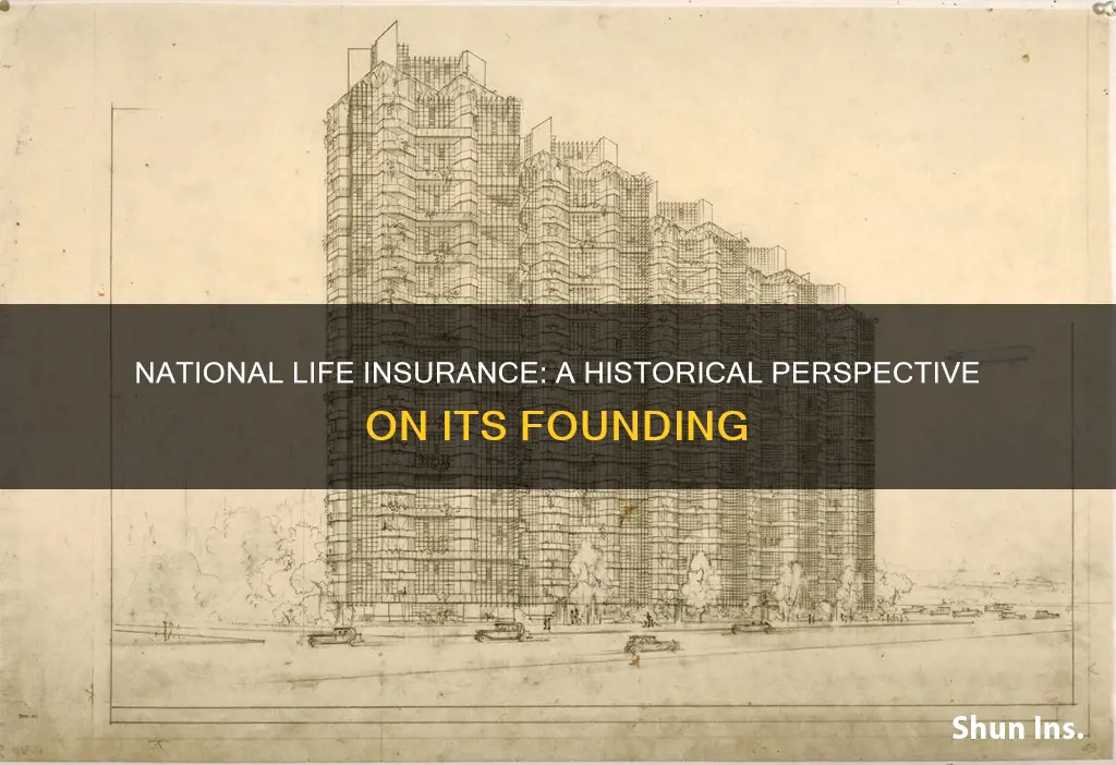 when is national life insurance founded