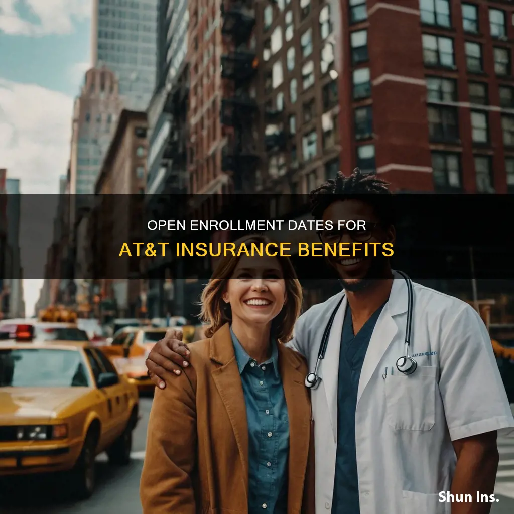 when is open enrollment for at&t insurance