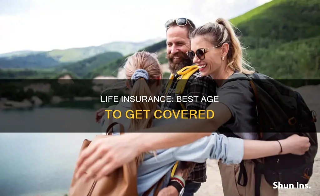 when is the best age to get life insurance