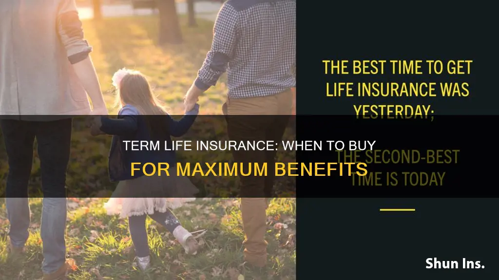 when is the best time to get term life insurance