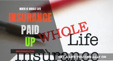 Whole Life Insurance: When Does It Get Paid Up?