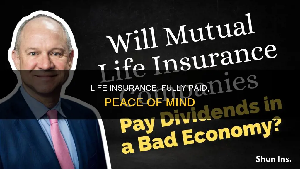 when life insurance is pad in full