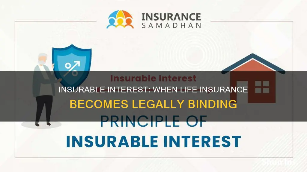 when must an insurable interest legally exist in life insurance