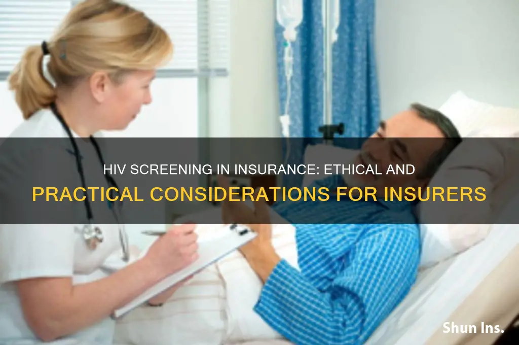 when screening an applicant for hiv the insurer