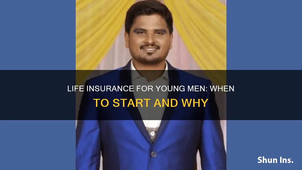 when should a young man start life insurance