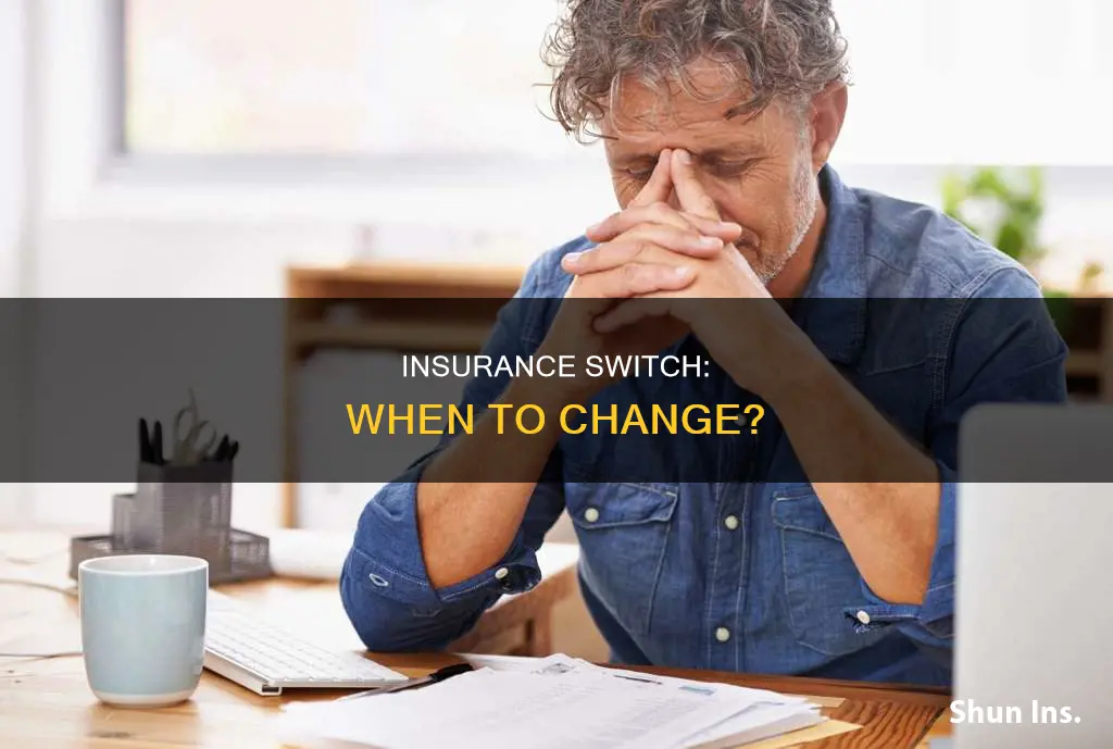 when should I consider changing insurance compaines