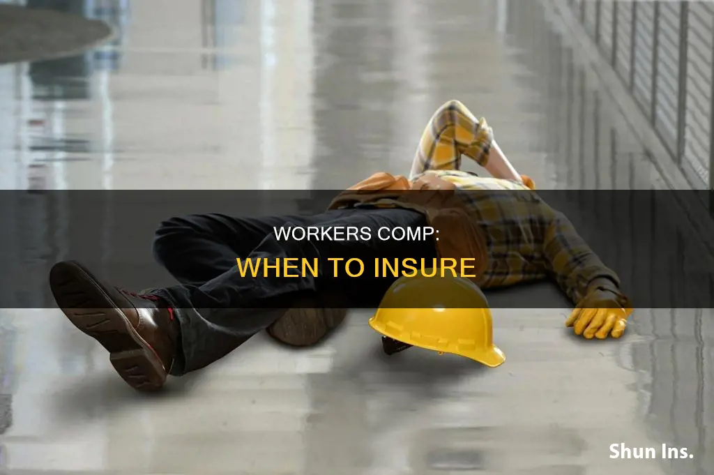 when should you carry workers compensation insurance