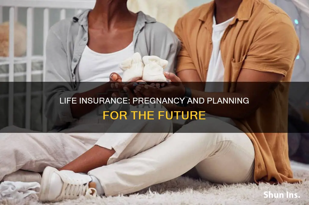 when should you get life insurance pregnant