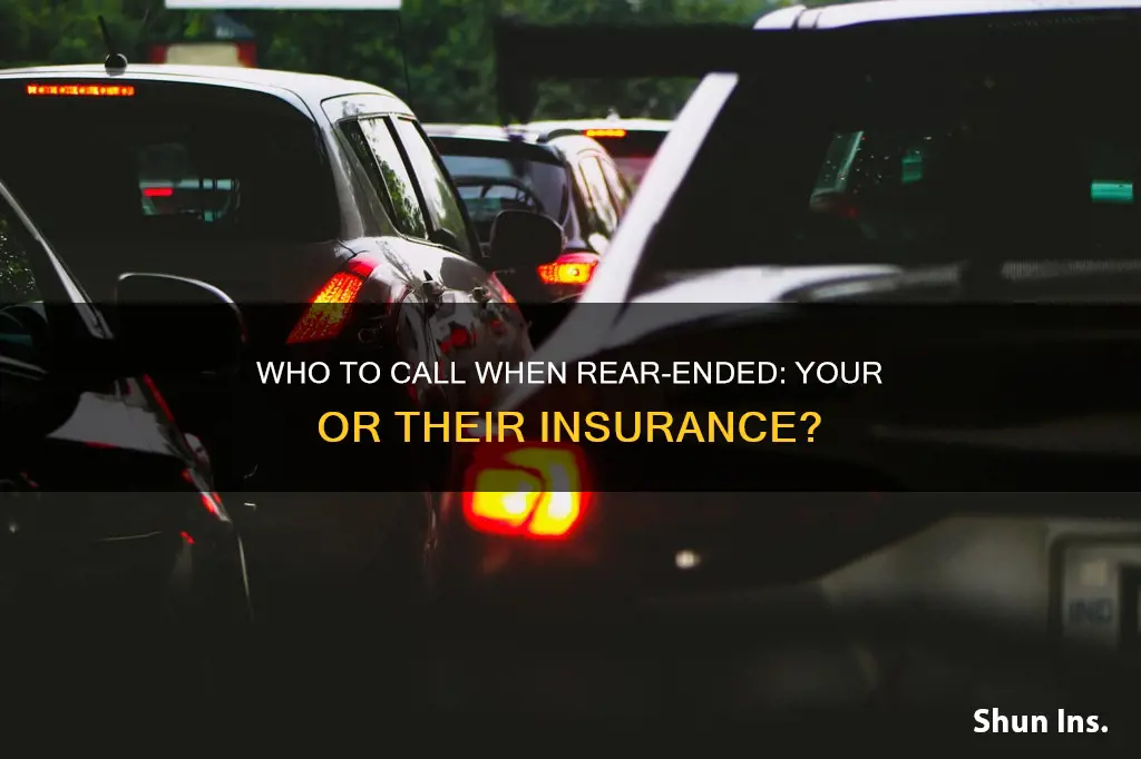 when someone rear ended you whose insurance do you call