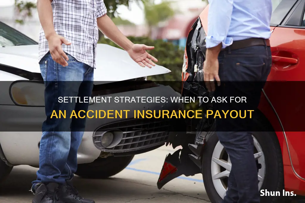 when to ask for a settlement from insurance accident