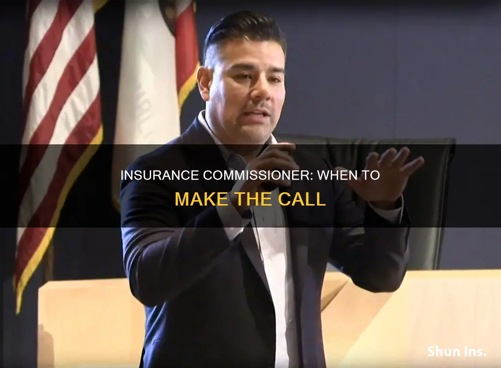 when to call the insurance commissioner