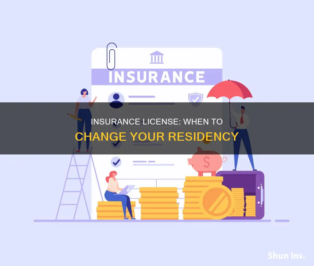 when to change insurance licesnse resedency