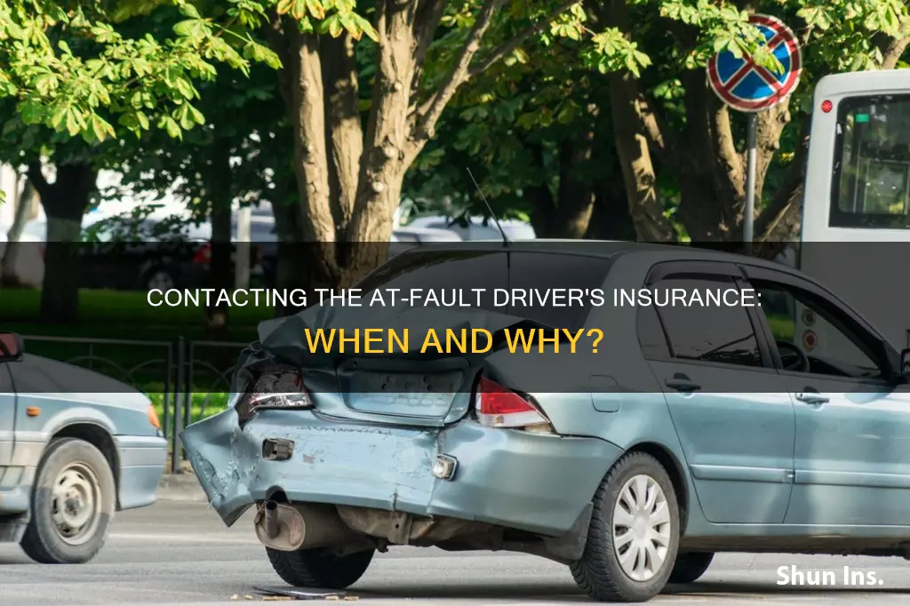 when to contact at fault driver insurance