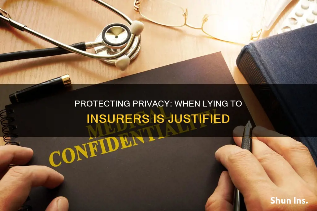when to lie to protect medical privacy from insurance