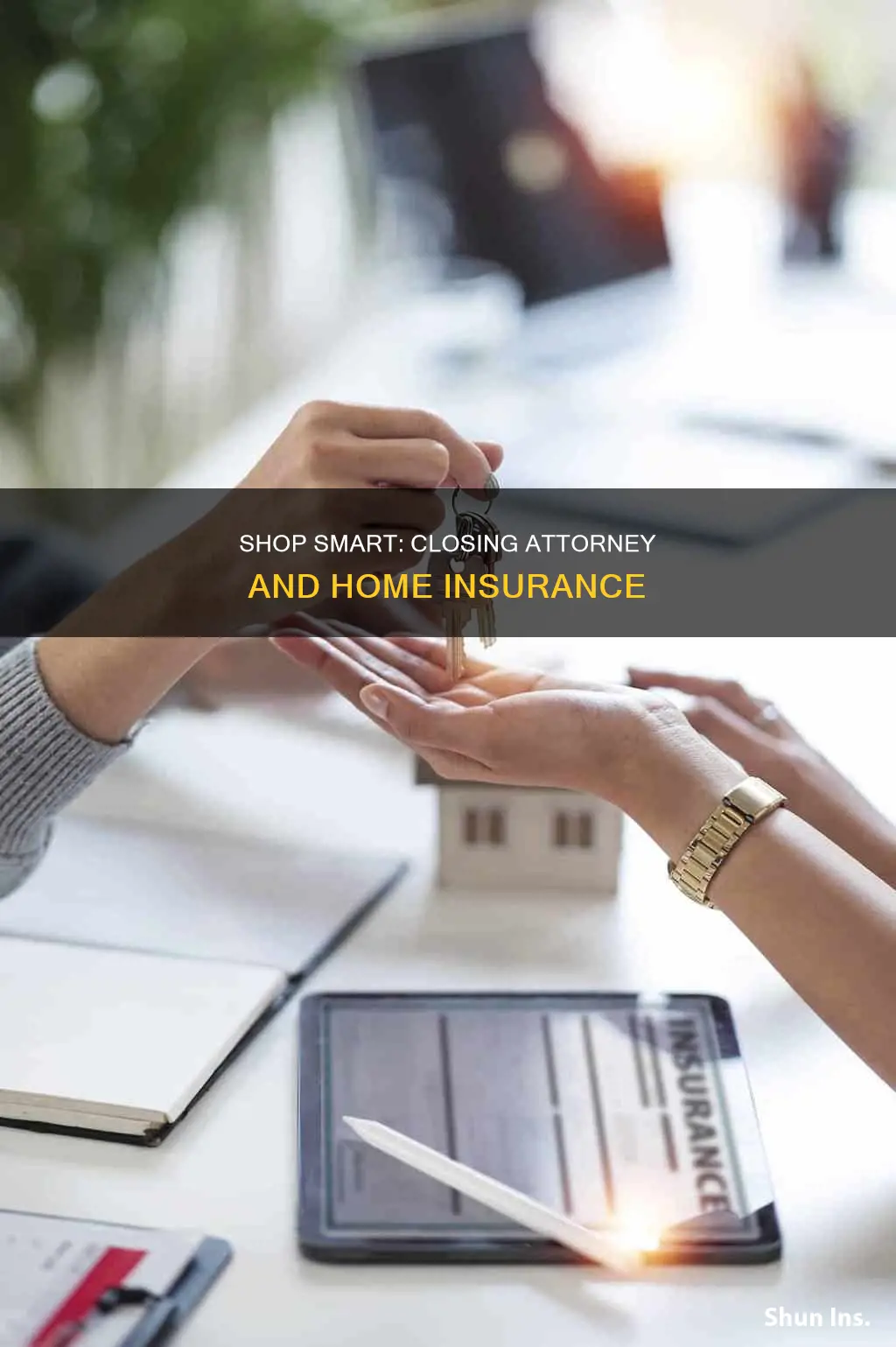 when to shop for closing attorney and homeowners insurance