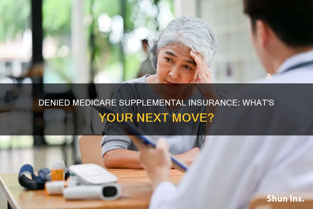 when you are denied medicare supplemental insurance