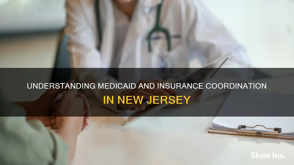 when you have medicaid and other insurance nj