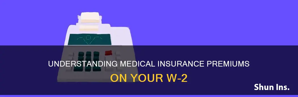 where are medical insurance premiums on w2